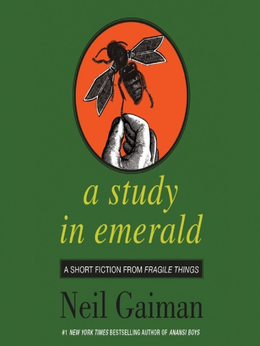 Title details for A Study in Emerald by Neil Gaiman - Wait list